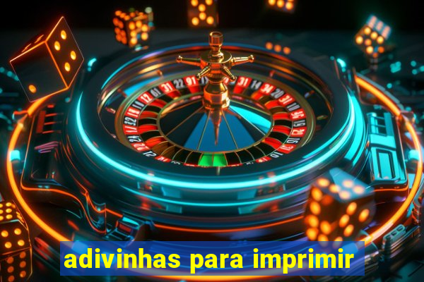 adivinhas para imprimir